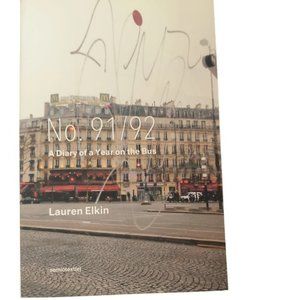 No. 91/92: A Diary of a Year on the Bus by Lauren Elkin | Paperback